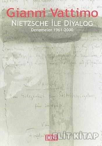 Nietzsche ile Diyalog Denemeler 1961-2000