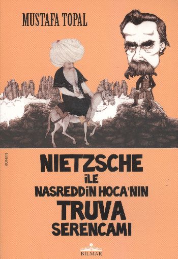 Nietzsche ile Nasreddin Hoca'nın Truva Serencamı