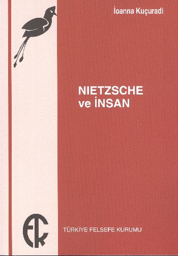 Nietzsche ve İnsan %17 indirimli İoanna Kuçuradi
