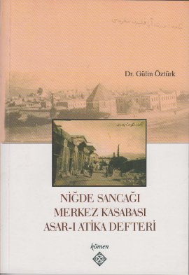 Niğde Sancağı Merkez Kasabası Asar-ı Atika Defteri