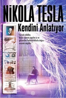 Nikola Tesla Kendini Anlatıyor