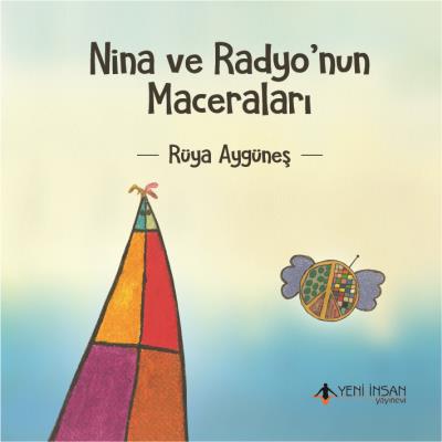 Nina ve Radyonun Maceraları Rüya Aygüneş