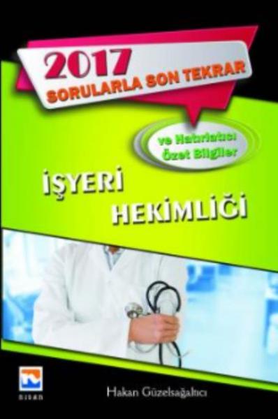 Nisan Sorularla Son Tekrar İş Yeri Hekimliği ve Hatırlatıcı Özet Bilgiler 2017