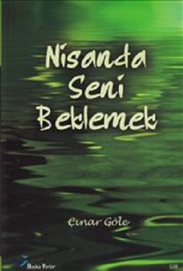 Nisanda Seni Beklemek Çınar Göle