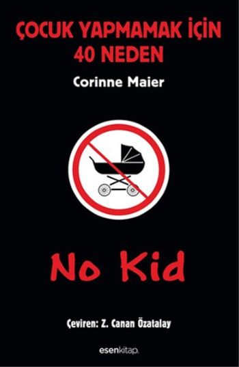 No Kid-Çocuk Yapmamak İçin 40 Neden