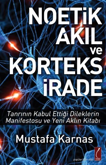 Noetik Akıl ve Korteks İrade Mustafa Karnas