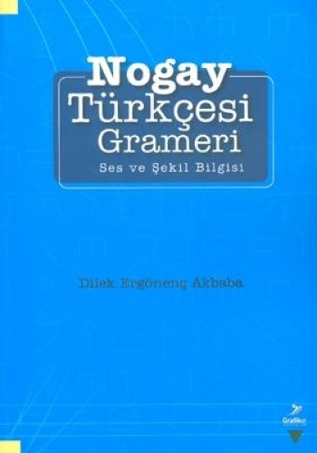Nogay Türkçesi Grameri Dilek Ergönenç Akbaba