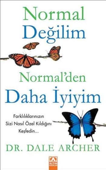 Normal Değilim Normal’den Daha İyiyim