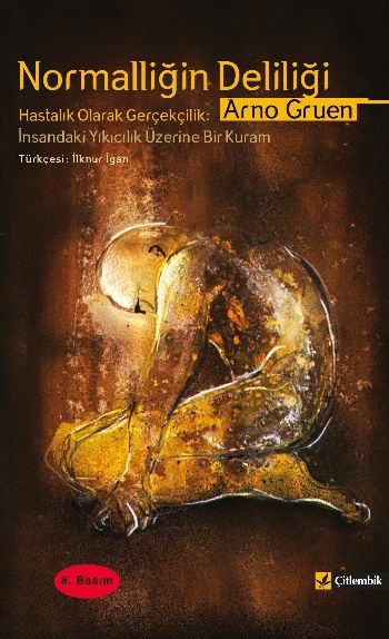 Normalliğın Deliliği %17 indirimli Arno Gruen