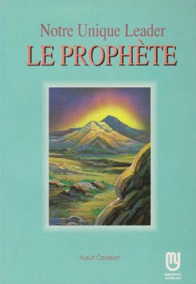 Notre Unique Leader Le Prophete Yusuf Özaslan