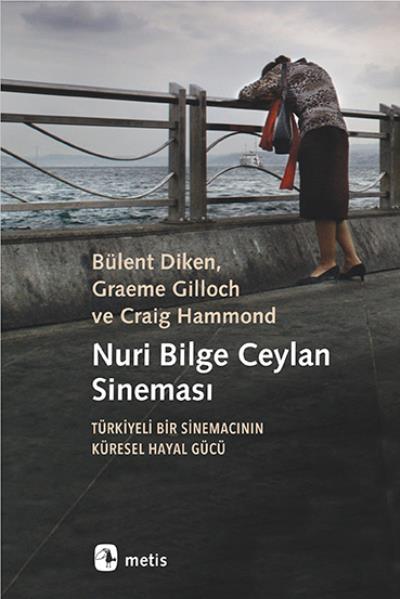 Nuri Bilge Ceylan Sineması Bülent Diken-Graeme Gilloch-Craig Hammond