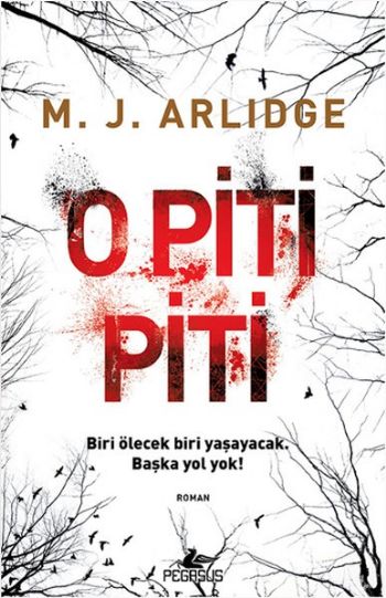 O Piti Piti M. J. Arlidge