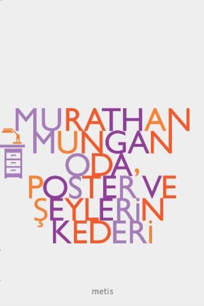 Oda Poster ve Şeylerin Kederi %17 indirimli Murathan Mungan