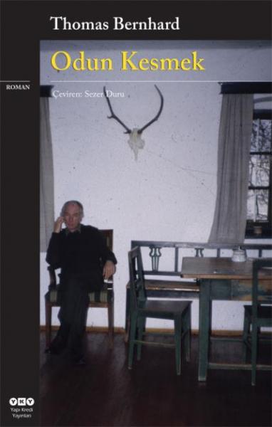 Odun Kesmek %17 indirimli Thomas Bernhard