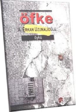 Öfke A. Erkan Uzunalioğlu