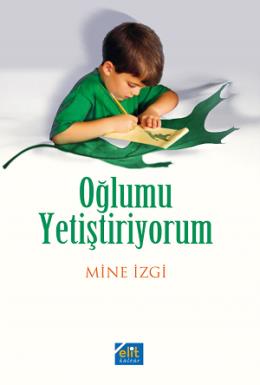 Oğlumu Yetiştiriyorum