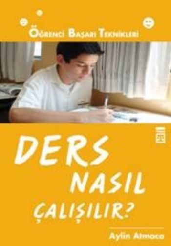 Öğrenci Başarı Teknikleri-1: Ders Nasıl Çalışılır?