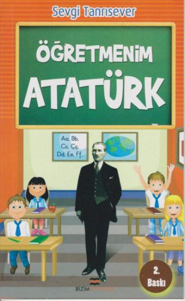 Öğretmenim Atatürk Sevgi Tanrısever