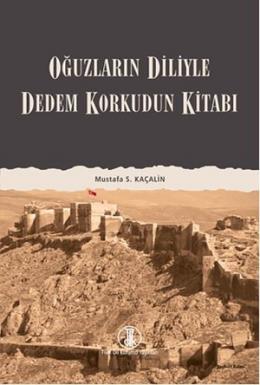 Oğuzların Diliyle Dedem Korkudun Kitabı