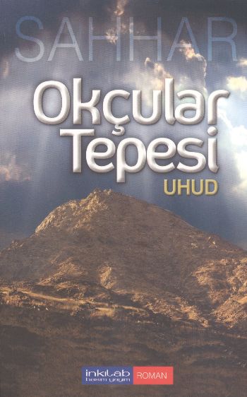 Okçular Tepesi Uhud Abdulhamid Cude es-Sahhar