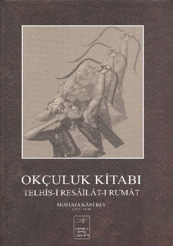 Okçuluk Kitabı %17 indirimli Muştafa Kani Bey