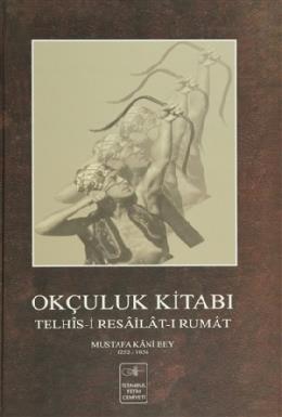 Okçuluk Kitabı Mustafa Kani Bey