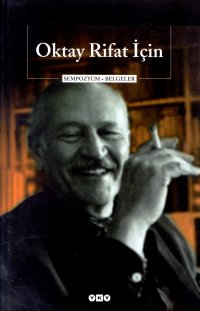 Oktay Rifat İçin Sempozyum + Belgeler