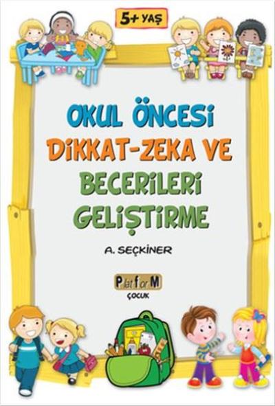 Okul Öncesi Dikkat Zeka ve Becerilerini Geliştirme