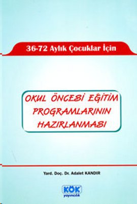 Okul Öncesi Eğitim Programlarının Hazırlanması Adalet Kandır