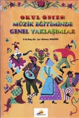 Okul Öncesi Müzik Eğitiminde Genel Yaklaşımlar