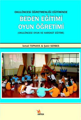 Okul Öncesi Öğretmenliği Eğitiminde Beden Eğitimi Oyun Öğretimi