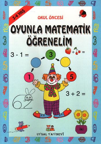 Okul Öncesi Oyunla Matematik Öğrenelim (3 - 4 Yaş)