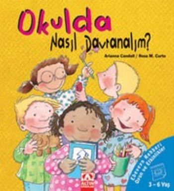 Okulda Nasıl Davranalım 3-6 Yaş %17 indirimli A.Candell-R.M.Curto