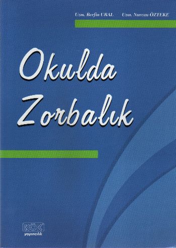 Okulda Zorbalık %17 indirimli B.Ural-N.Özteke