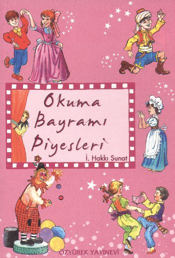 Okuma Bayramı Piyesleri %17 indirimli İ. Hakkı Sunat