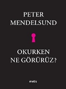 Okurken Ne Görürüz