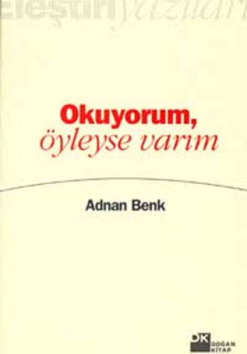 Eleştiri Yazıları-4 Okuyorum O %17 indirimli Adnan Benk