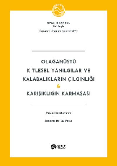 Olağanüstü Kitlesel Yanılgılar ve Kalabalıkların Çılgınlığı-Karışıklığ