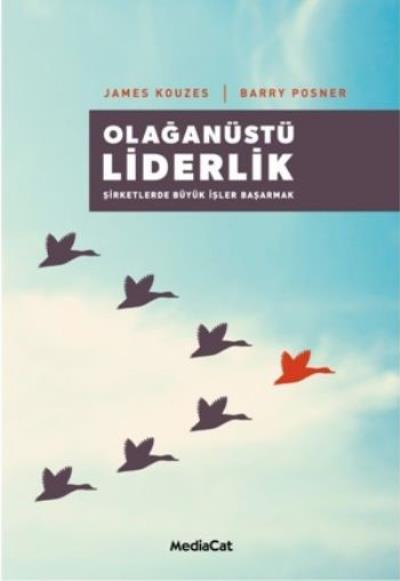 Olağanüstü Liderlik Şirketlerde Büyük İşler Başarmak