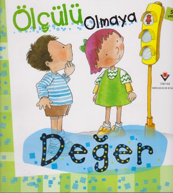 Ölçülü Olmaya Değer