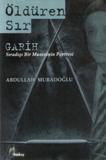 Öldüren Sır "Garih: Sıradışı Bir Musevinin Portresi"