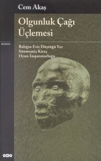 Olgunluk Çağı Üçlemesi Balığın Esir Düştüğü Yer / Sönmemiş Kireç  / Oyun İmparatorluğu