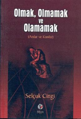 Olmak,Olmamak ve Olamamak %17 indirimli Selçuk Cingi