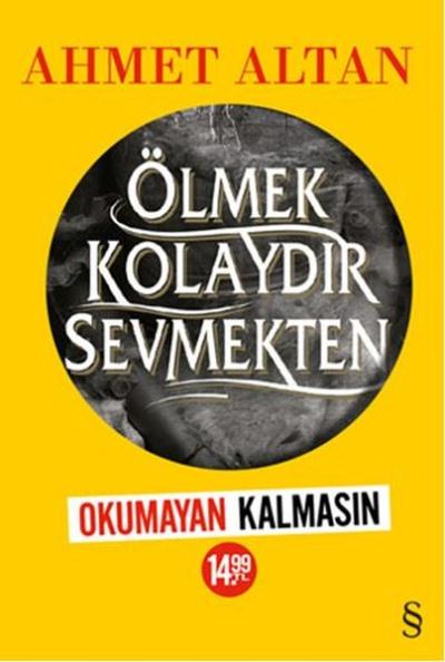 Ölmek Kolaydır Sevmekten - Okumayan Kalmasın