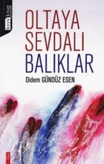 Oltaya Sevdalı Balıklar