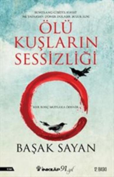 Ölü Kuşların Sessizliği Başak Sayan