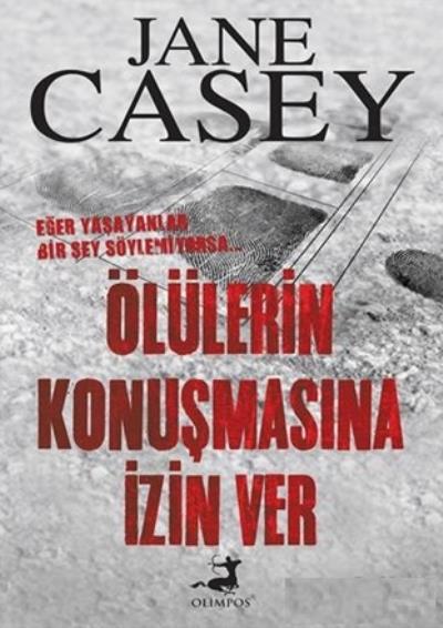 Ölülerin Konuşmasına İzin Ver Jane Casey