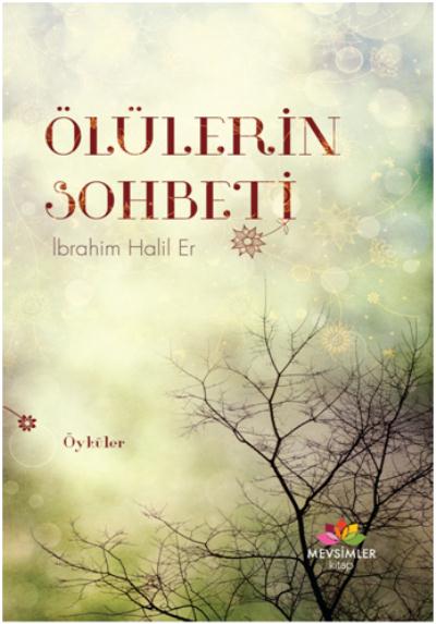 Ölülerin Sohbeti İbrahim Halil Er