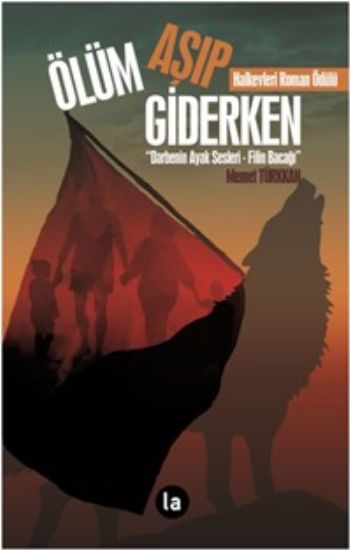 Ölüm Aşıp Giderken Darbenin Ayak Sesleri-Filin Bacağı Memet Türkkan