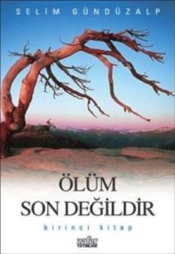 Ölüm Son Değildir-1 %17 indirimli Selim Gündüzalp